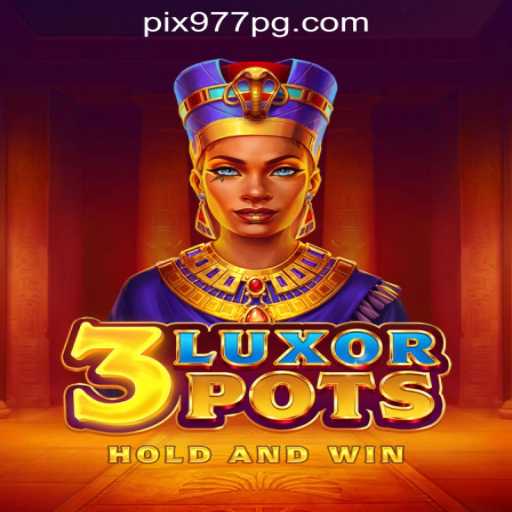 Experience the Thrill of 3LuxorPots: Your Guide to the Exciting Slot Game